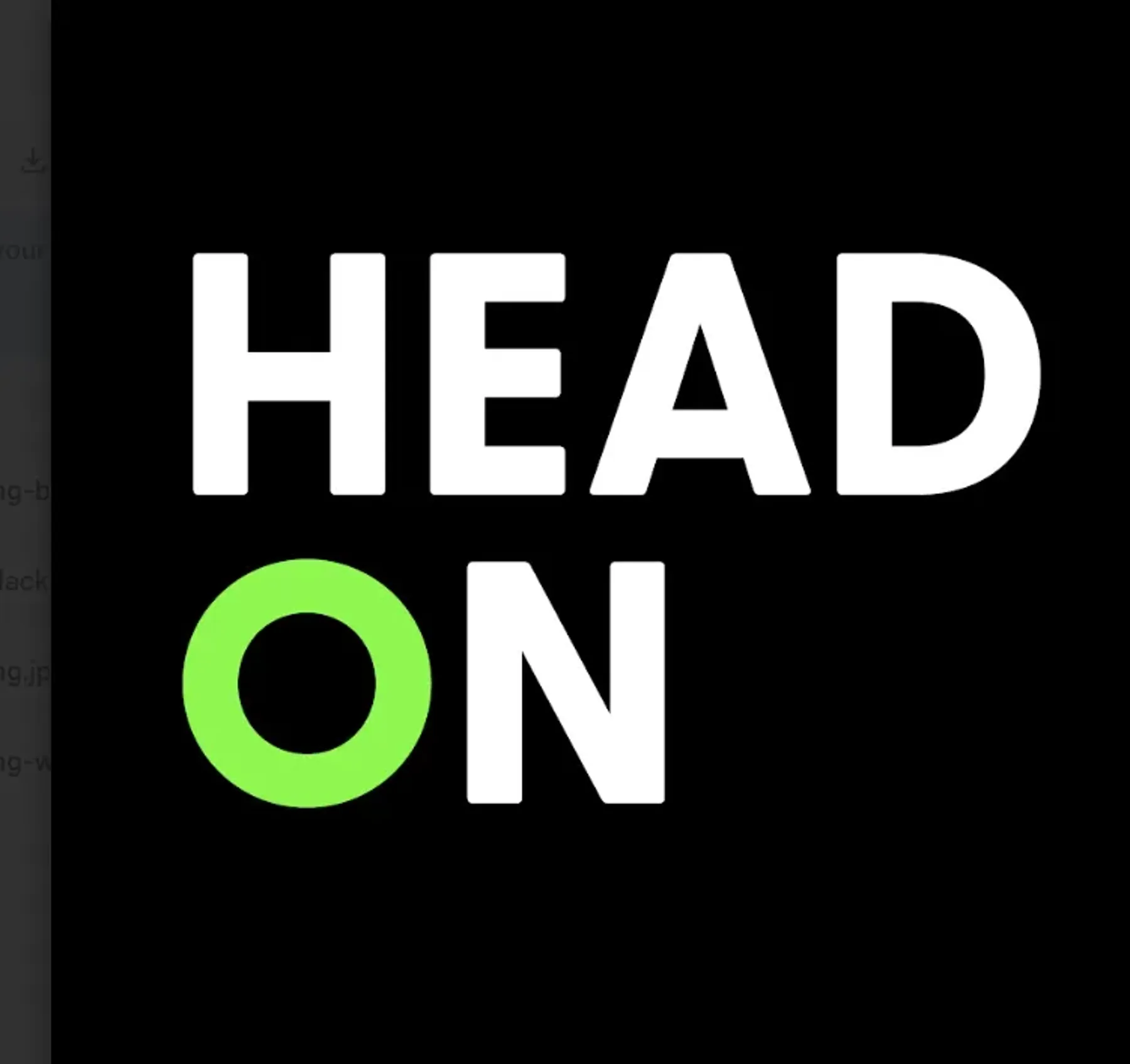 The Head On Campaign 